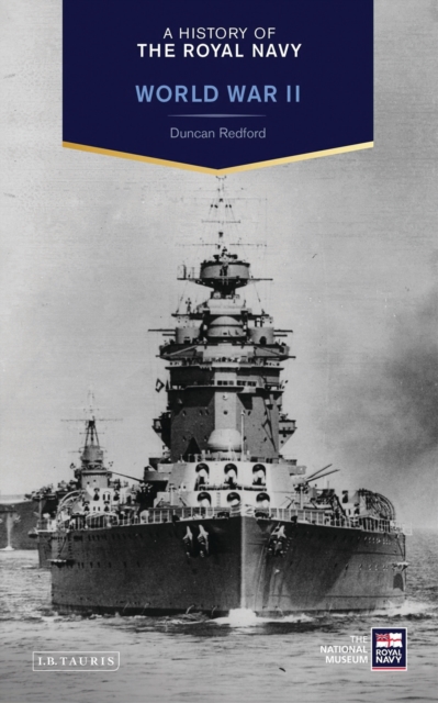 A History of the Royal Navy: World War II, EPUB eBook
