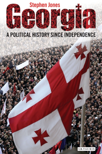 Georgia : A Political History Since Independence, EPUB eBook