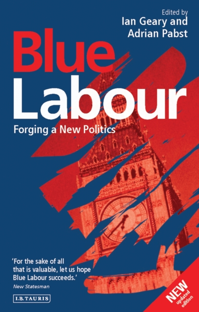 Blue Labour : Forging a New Politics, EPUB eBook