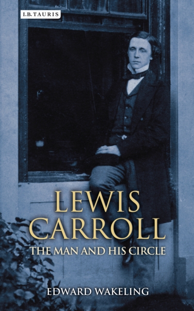 Lewis Carroll : The Man and His Circle, EPUB eBook