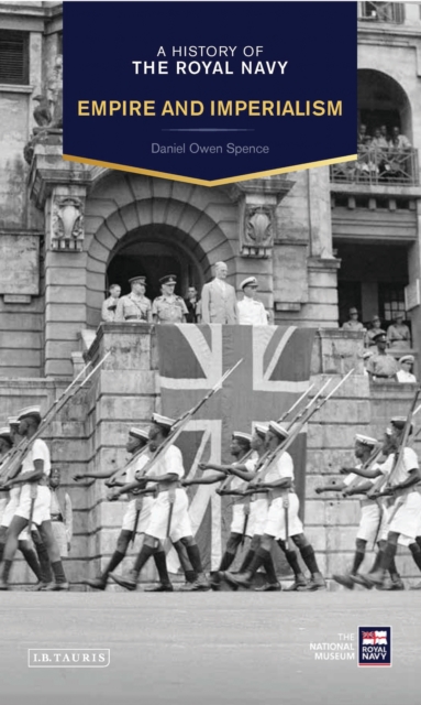 A History of the Royal Navy : Empire and Imperialism, EPUB eBook