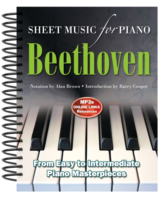 Ludwig Van Beethoven: Sheet Music for Piano : From Easy to Advanced; Over 25 masterpieces, Spiral bound Book