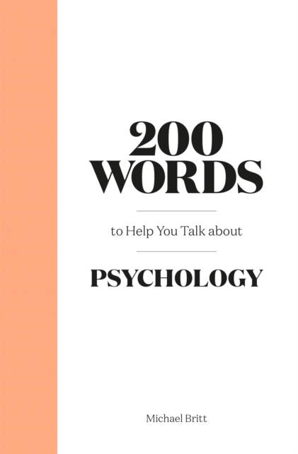 200 Words to Help You Talk About Psychology, Hardback Book