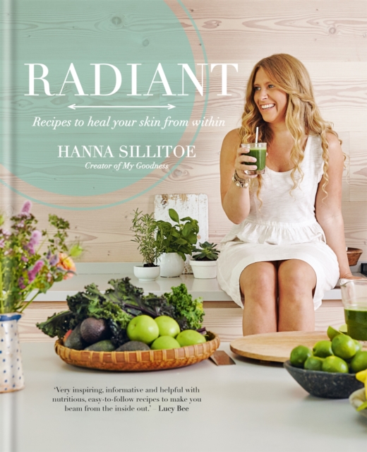 Radiant : Recipes to heal your skin from within, EPUB eBook