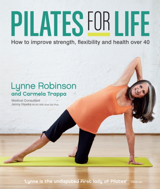 Pilates for Life: How to improve strength, flexibility and health over 40, EPUB eBook