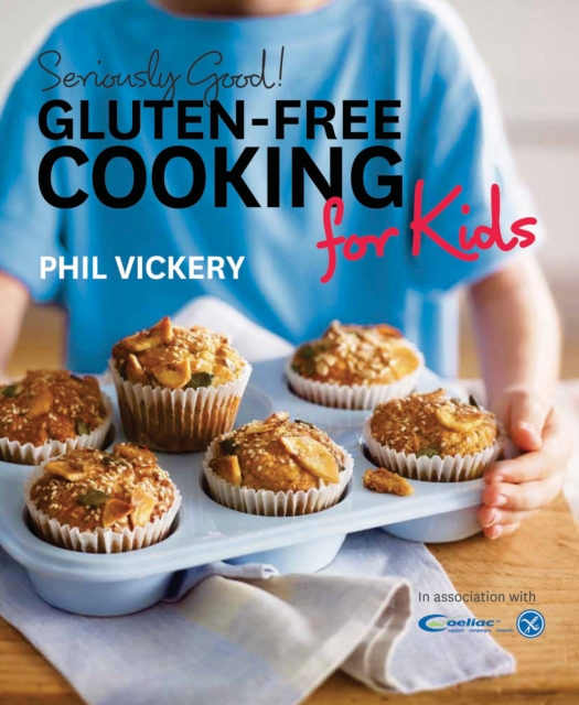 Seriously Good! Gluten-free Cooking for Kids, EPUB eBook