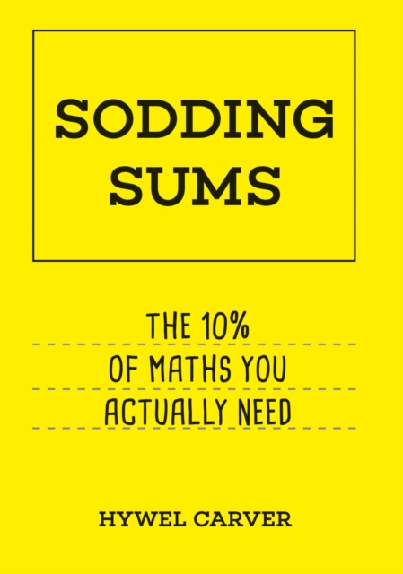 Sodding Sums : The 10% of maths you actually need, EPUB eBook