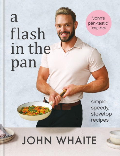 A Flash in the Pan : Simple, speedy stovetop recipes, EPUB eBook