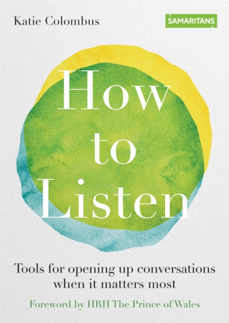 How to Listen : Tools for opening up conversations when it matters most, Paperback / softback Book