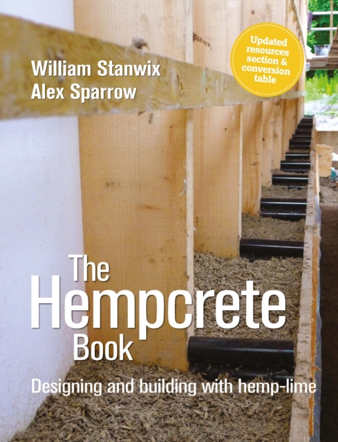 The Hempcrete Book : Designing and building with hemp-lime, Paperback / softback Book
