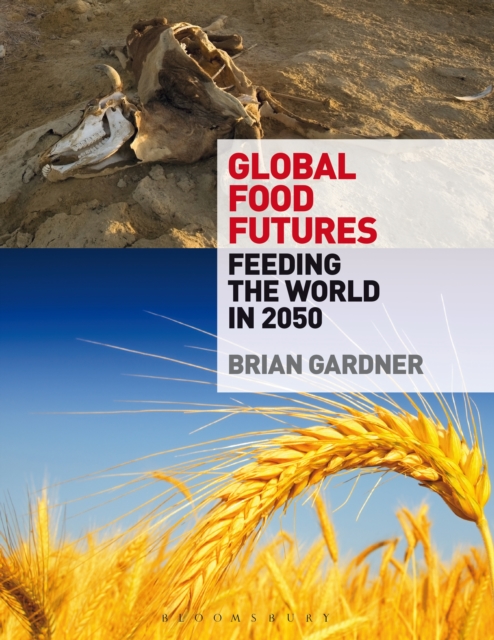 Global Food Futures : Feeding the World in 2050, EPUB eBook