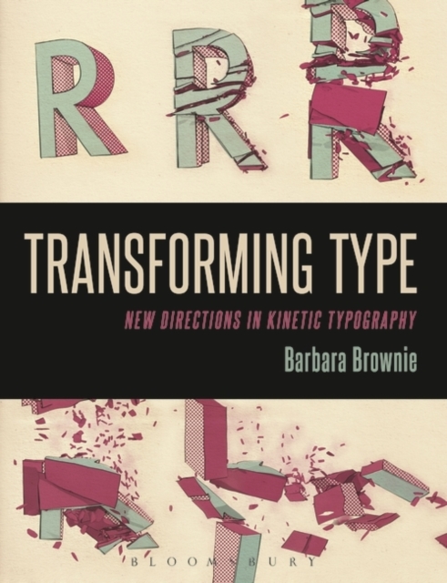 Transforming Type : New Directions in Kinetic Typography, PDF eBook