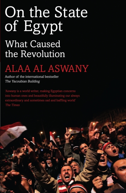On the State of Egypt : What Caused the Revolution, EPUB eBook