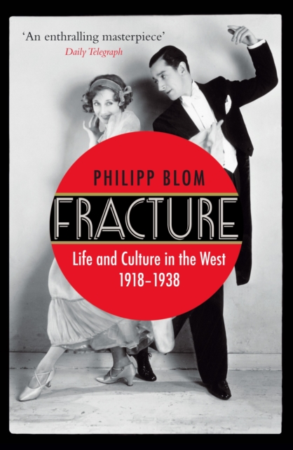 Fracture : Life and Culture in the West, 1918-1938, EPUB eBook