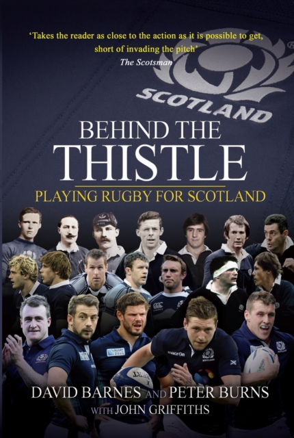 Behind the Thistle : Playing Rugby for Scotland, EPUB eBook