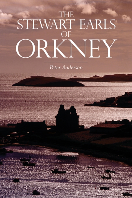 The Stewart Earls of Orkney, EPUB eBook
