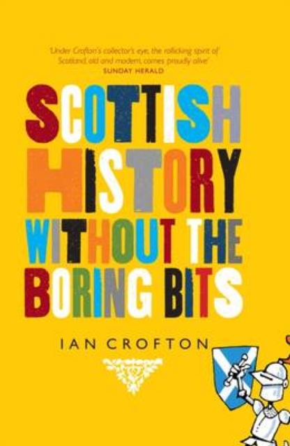 Scottish History Without the Boring Bits, EPUB eBook