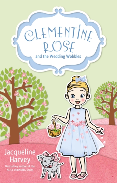 Clementine Rose and the Wedding Wobbles 13, EPUB eBook