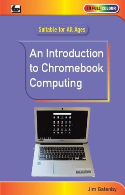 An Introduction to Chromebook Computing, Paperback / softback Book