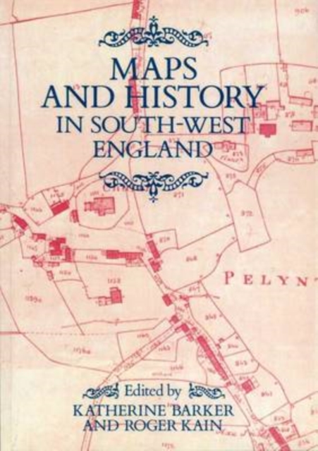 Maps And History In South-West England, PDF eBook