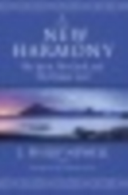 A New Harmony : The Spirit, The Earth and the Human Soul, EPUB eBook