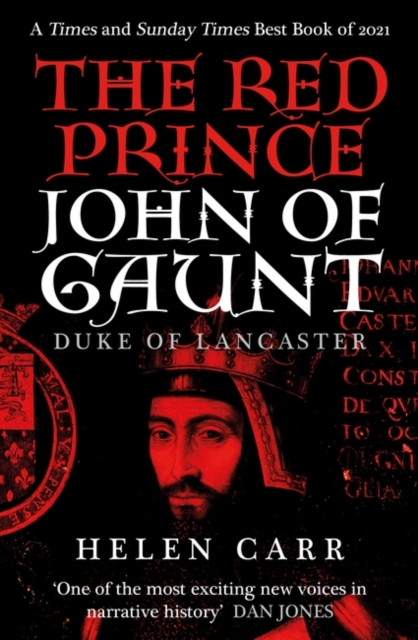 The Red Prince : The Life of John of Gaunt, the Duke of Lancaster, Paperback / softback Book