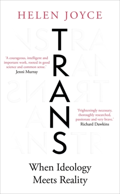 Trans : When Ideology Meets Reality, Paperback / softback Book
