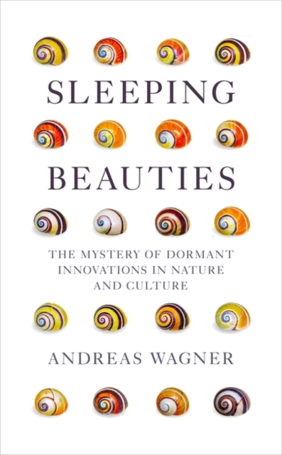 Sleeping Beauties : The Mystery of Dormant Innovations in Nature and Culture, Hardback Book