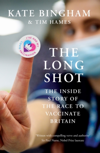 The Long Shot : The Inside Story of the Race to Vaccinate Britain, Paperback / softback Book