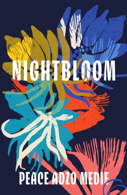 Nightbloom : LONGLISTED FOR THE WOMEN'S PRIZE FOR FICTION 2024, Hardback Book
