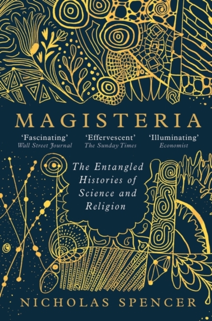 Magisteria : The Entangled Histories of Science & Religion, Paperback / softback Book