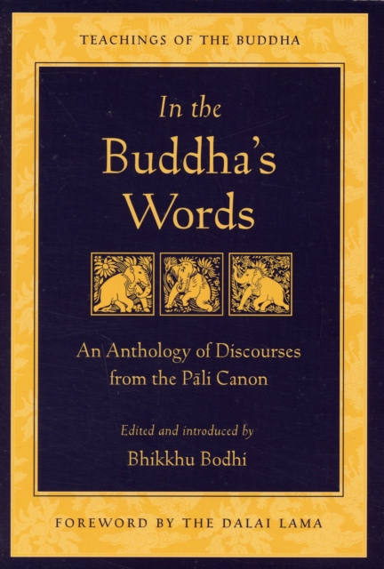 In the Buddha's Words : An Anthology of Discourses from the Pali Canon, Paperback / softback Book