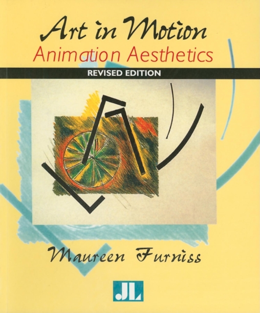 Art in Motion, Revised Edition : Animation Aesthetics, Paperback / softback Book