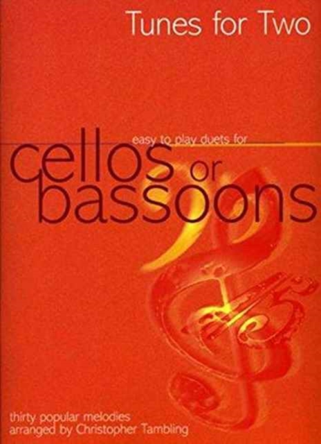 Tunes for Two Cellos or Bassoons : Thirty Popular Melodies, Book Book