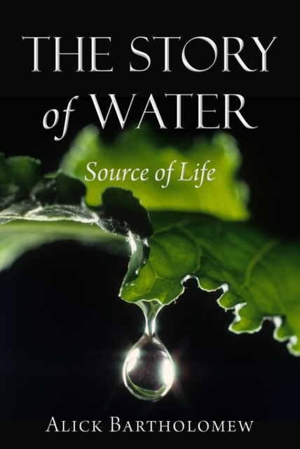 The Story of Water : Source of Life, Paperback / softback Book