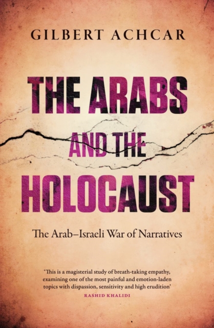 The Arabs and the Holocaust : The Arab-Israeli War of Narratives, Paperback / softback Book