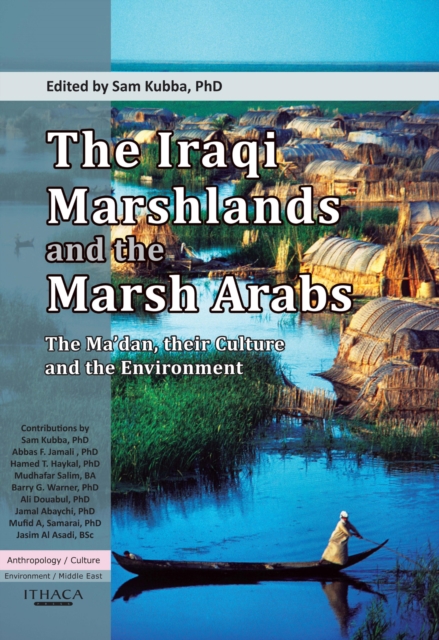 Iraqi Marshlands and the Marsh Arabs, The:, PDF eBook