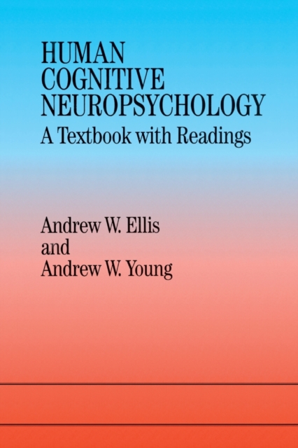 Human Cognitive Neuropsychology : A Textbook With Readings, Paperback / softback Book