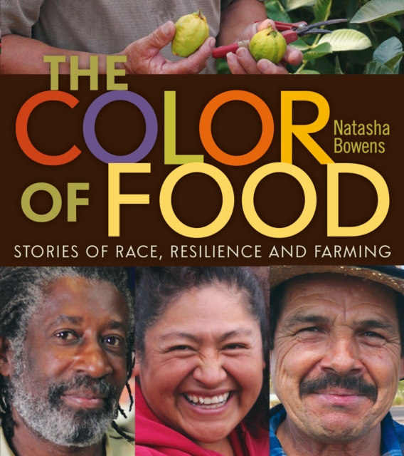 The Color of Food : Stories of Race, Resilience and Farming, Paperback / softback Book