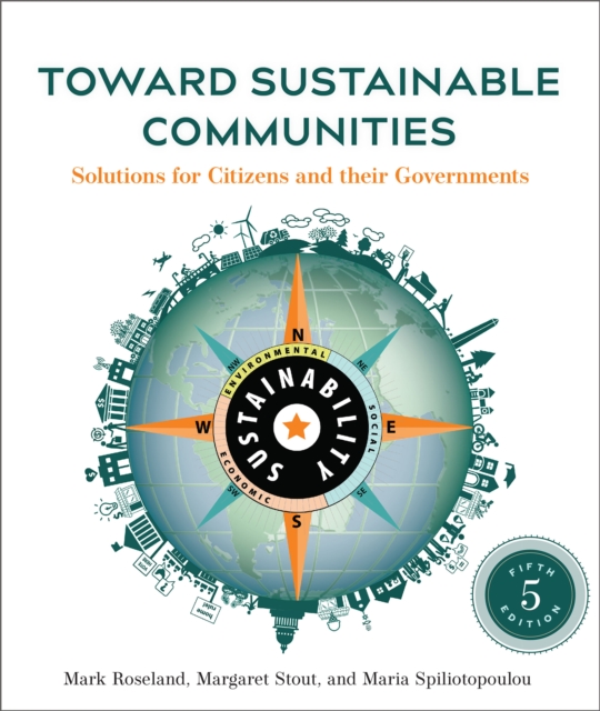 Toward Sustainable Communities, Fifth Edition : Solutions for Citizens and Their Governments, Paperback / softback Book
