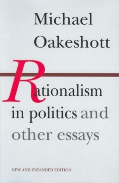 Rationalism in Politics & Other Essays, Paperback / softback Book