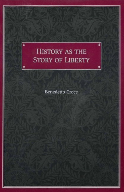 History as the Story of Liberty, Paperback / softback Book