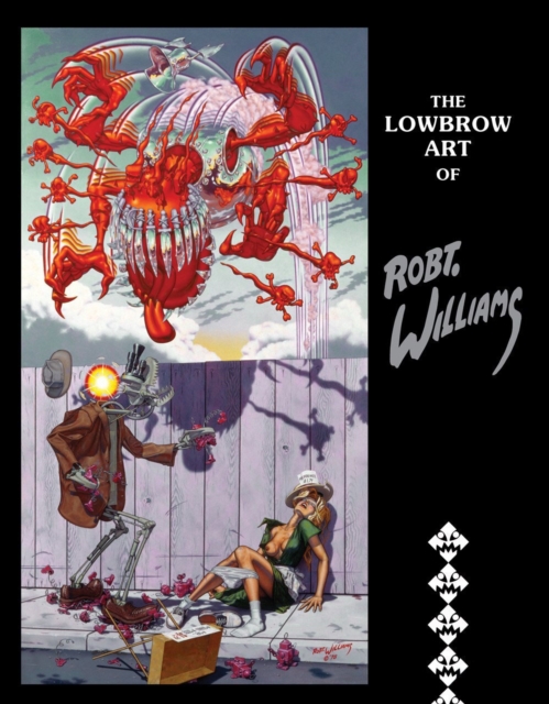 The Lowbrow Art Of Robert Williams (2nd Edition, New Edition), Paperback / softback Book