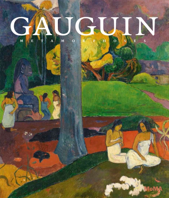 Gauguin : Metamorphoses, Hardback Book