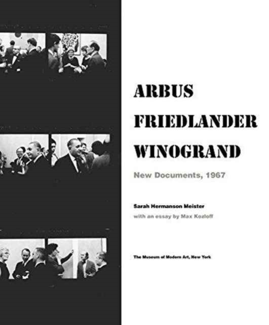 Arbus / Friedlander / Winogrand : New Documents, 1967, Hardback Book