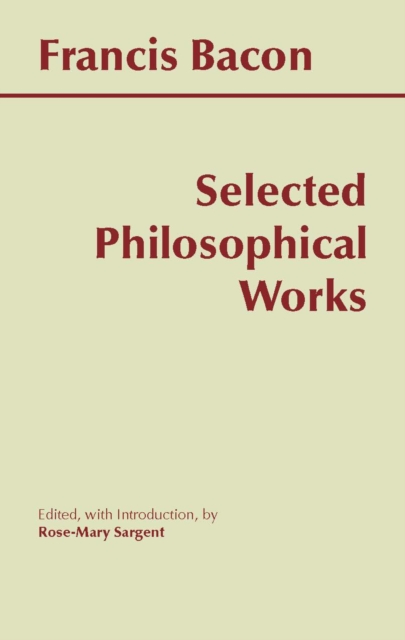Bacon: Selected Philosophical Works, Paperback / softback Book