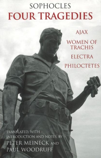 Four Tragedies : Ajax, Women of Trachis, Electra, Philoctetes, Hardback Book