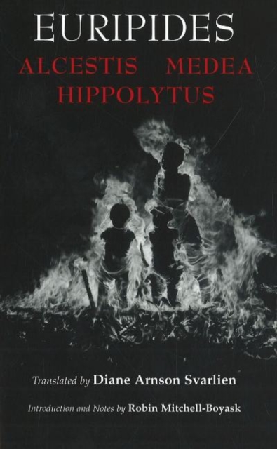 Alcestis, Medea, Hippolytus, Hardback Book