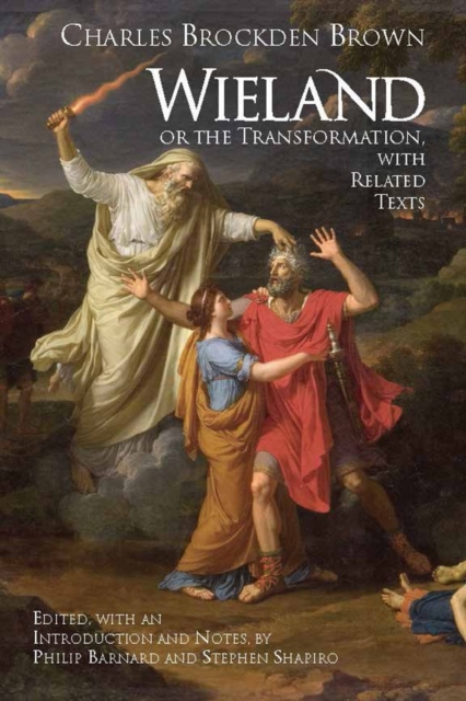 Wieland; or The Transformation : with Related Texts, Paperback / softback Book