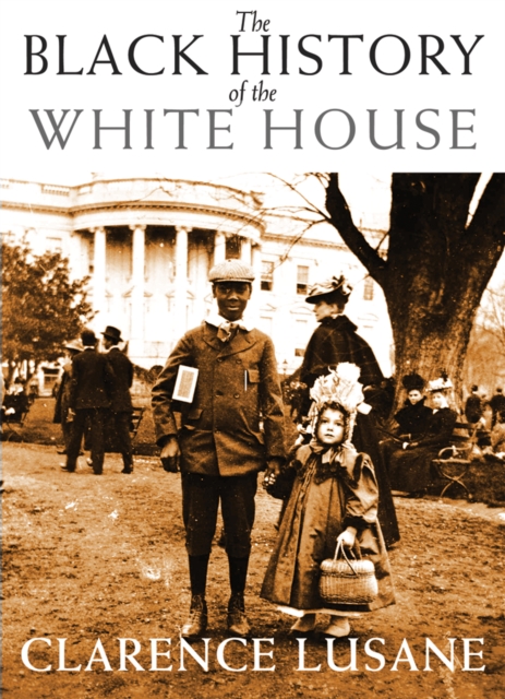The Black History of the White House, EPUB eBook
